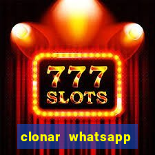 clonar whatsapp normal gratis